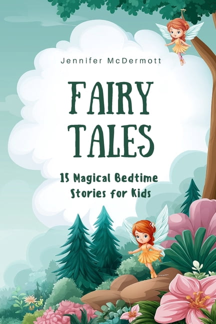 Fairy Tales: 15 Magical Bedtime Stories for Kids, (Paperback)