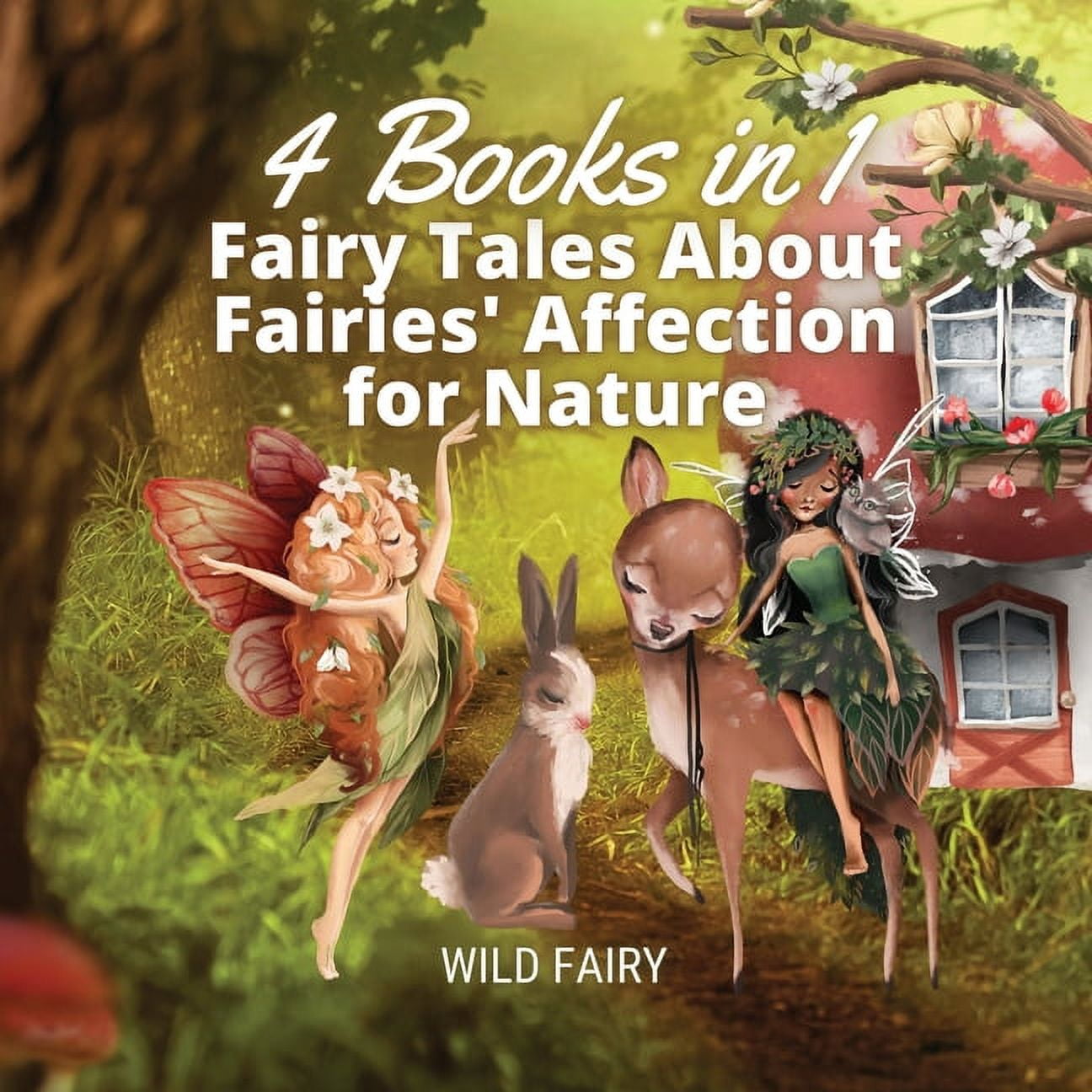 Fairy Tales About Fairies' Affection for Nature: 4 Books in 1, (Paperback)