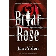 JANE YOLEN; TERRI WINDLING Fairy Tales Briar Rose: A Novel of the Holocaust, (Paperback)