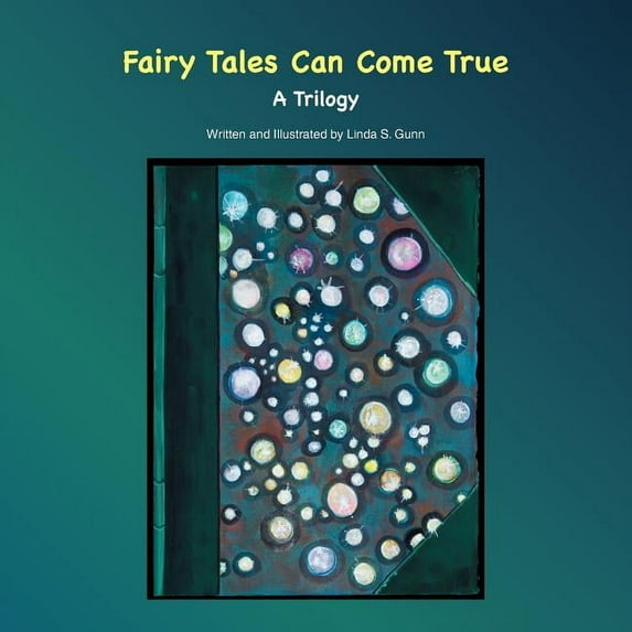 Fairy Tales Can Come True : A Trilogy (Paperback)