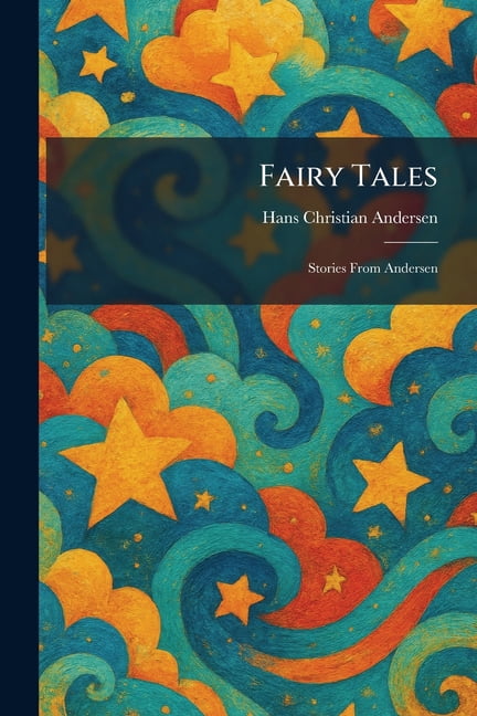 Fairy Tales: Stories From Andersen, (Paperback)