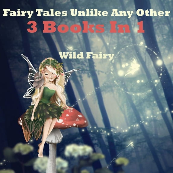 Fairy Tales Unlike Any Other: 3 Books In 1, (Paperback)