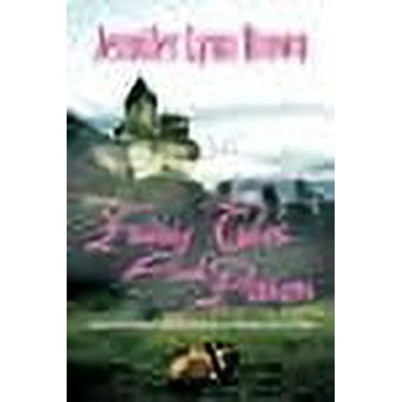 Fairy Tales and Poison: A self-help tale, entailing the emotional rollercoaster of a relationship (Paperback) by Jennifer Lynn Brown