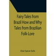 thumbnail image 1 of Fairy Tales from Brazil How and Why Tales from Brazilian Folk-Lore, (Paperback), 1 of 1