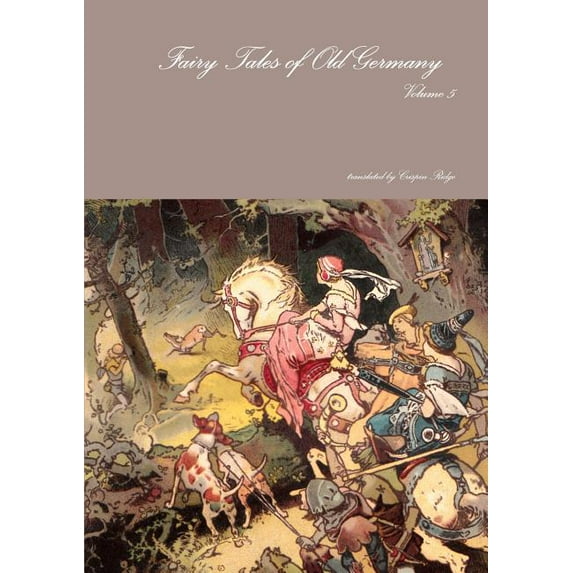 Fairy Tales of Old Germany Volume 5, (Paperback)