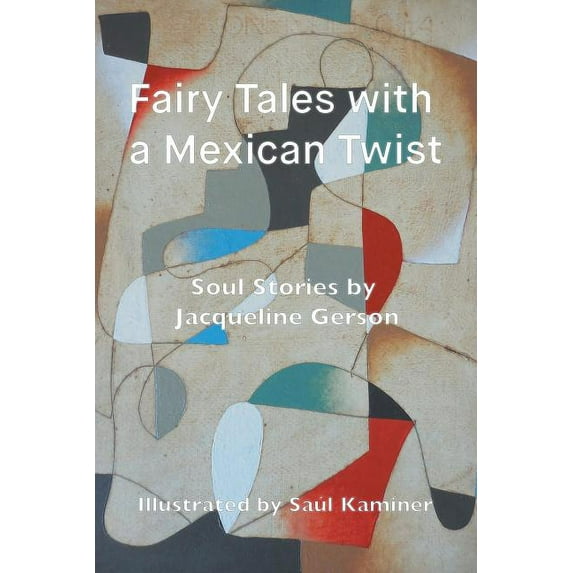 Fairy Tales with a Mexican Twist: Soul Stories (Paperback)