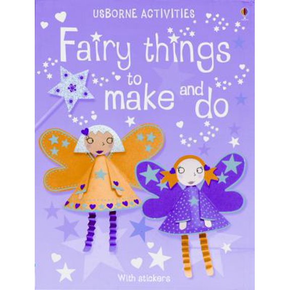 Pre-Owned Fairy Things to Make and Do (Activity Books) (Paperback) 0794505767 9780794505769