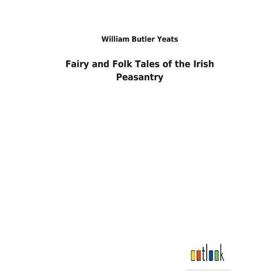 Fairy and Folk Tales of the Irish Peasantry, (Paperback)