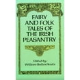 thumbnail image 1 of Pre-Owned Fairy and Folk Tales of the Irish Peasantry Paperback, 1 of 1