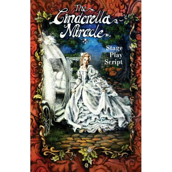 Fairytales Happen...When Angels Make Mis The Cinderella Miracle: Stage Play Script, Book 1, (Paperback)