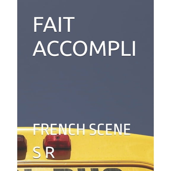 Fait Accompli: French Scene, (Paperback)