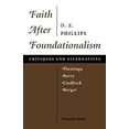 thumbnail image 1 of Pre-Owned Faith After Foundationalism: Plantinga-rorty-lindbeck-berger-- Critiques And Alternatives (Paperback) 0813326451 9780813326450, 1 of 1