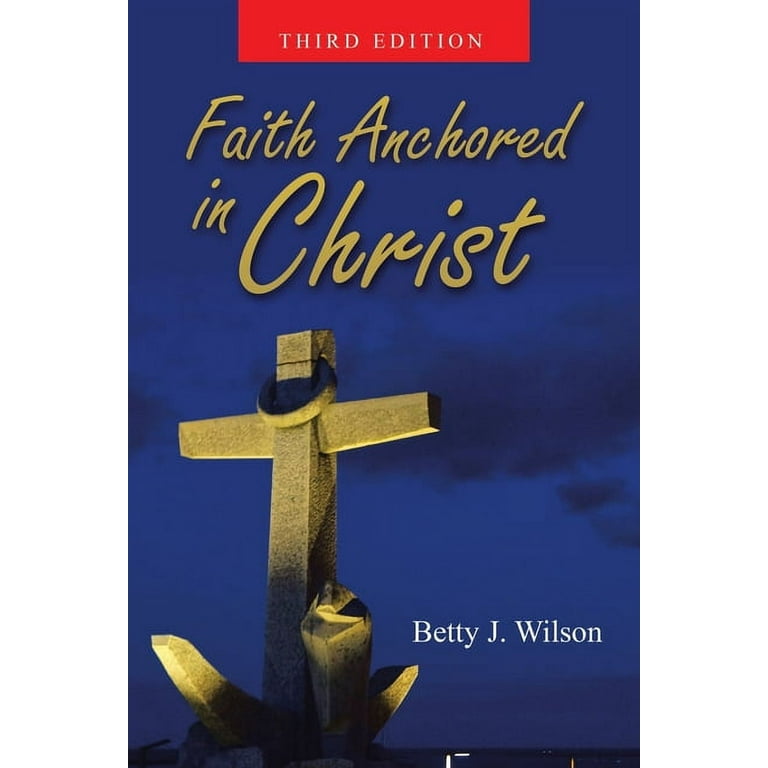 Faith Anchored In Christ (Paperback) 