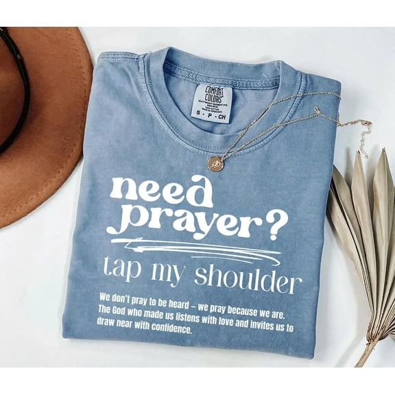 Faith-Based Christian Shirt – Comfort Colors "Need Prayer? Tap My Shoulder" | Jesus Tee, Bible Verse Heb. 4:16, Encouragement Apparel