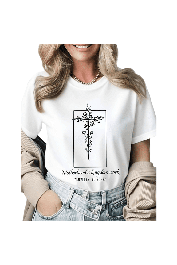 Faith Based Motherhood Is Kingdom Work Graphic Tees Womans T-shirt Shirts Black White S-5XL Tops