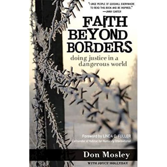 Pre-Owned Faith Beyond Borders: Doing Justice in a Dangerous World (Paperback) 1426707894 9781426707896