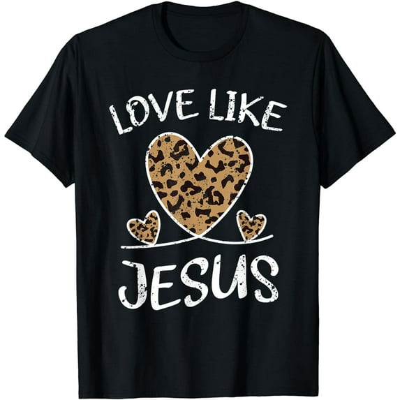 Faith Bible Blessed Christian Cheeta Leopard Love Like Jesus T-Shirt