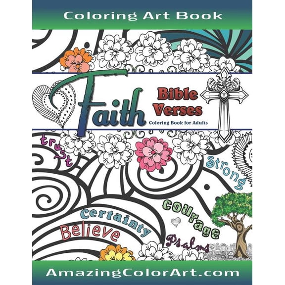 Faith Bible Verses Coloring Book for Adults: Featuring Illustrations and Designs to Color with Bible Scripture Verses on, (Paperback)