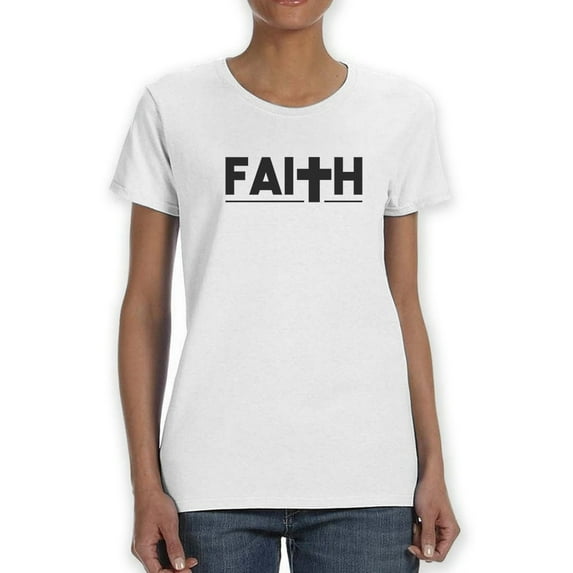 Faith Black Cross Faith Comes Firts Women White T-Shirt, Female Large