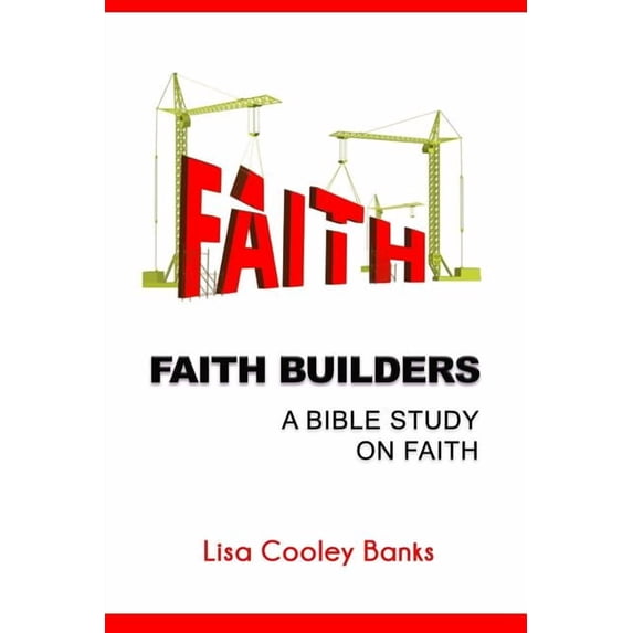Faith Builders: Bible Study on Faith, (Paperback)