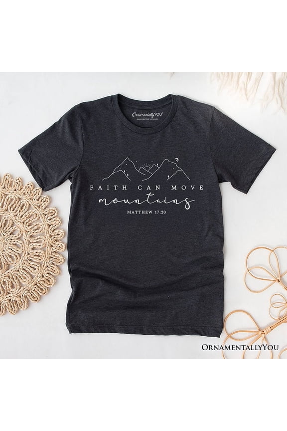 Faith Can Move Mountains Matthew 17:20 Christian T-Shirt, Minimalist Mountain Religious Tee
