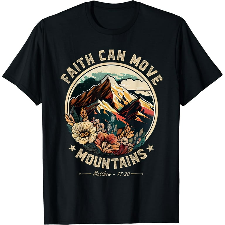 Faith Can Move Mountain Godly Gifts Shirt Faith Can Move Mountain Godly Gifts Shirt