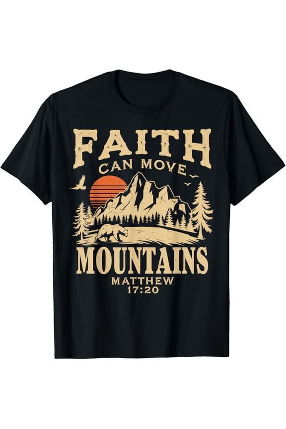 Faith Can Move Mountains Shirts Religious Mens Christian Camping T-Shirt