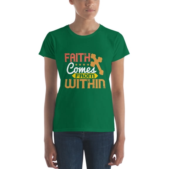 Faith Comes from Within Women’s Short Sleeve T-Shirt, X-Large