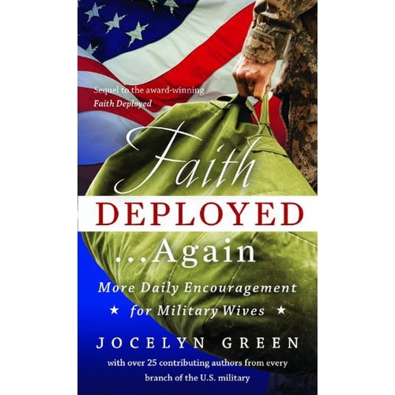 Pre-Owned Faith Deployed...Again: More Daily Encouragement for Military Wives, 9780802452511, 0802452515, Paperback, First Edition edition
