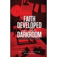 thumbnail image 1 of Faith Developed in the DARKROOM, (Paperback), 1 of 1