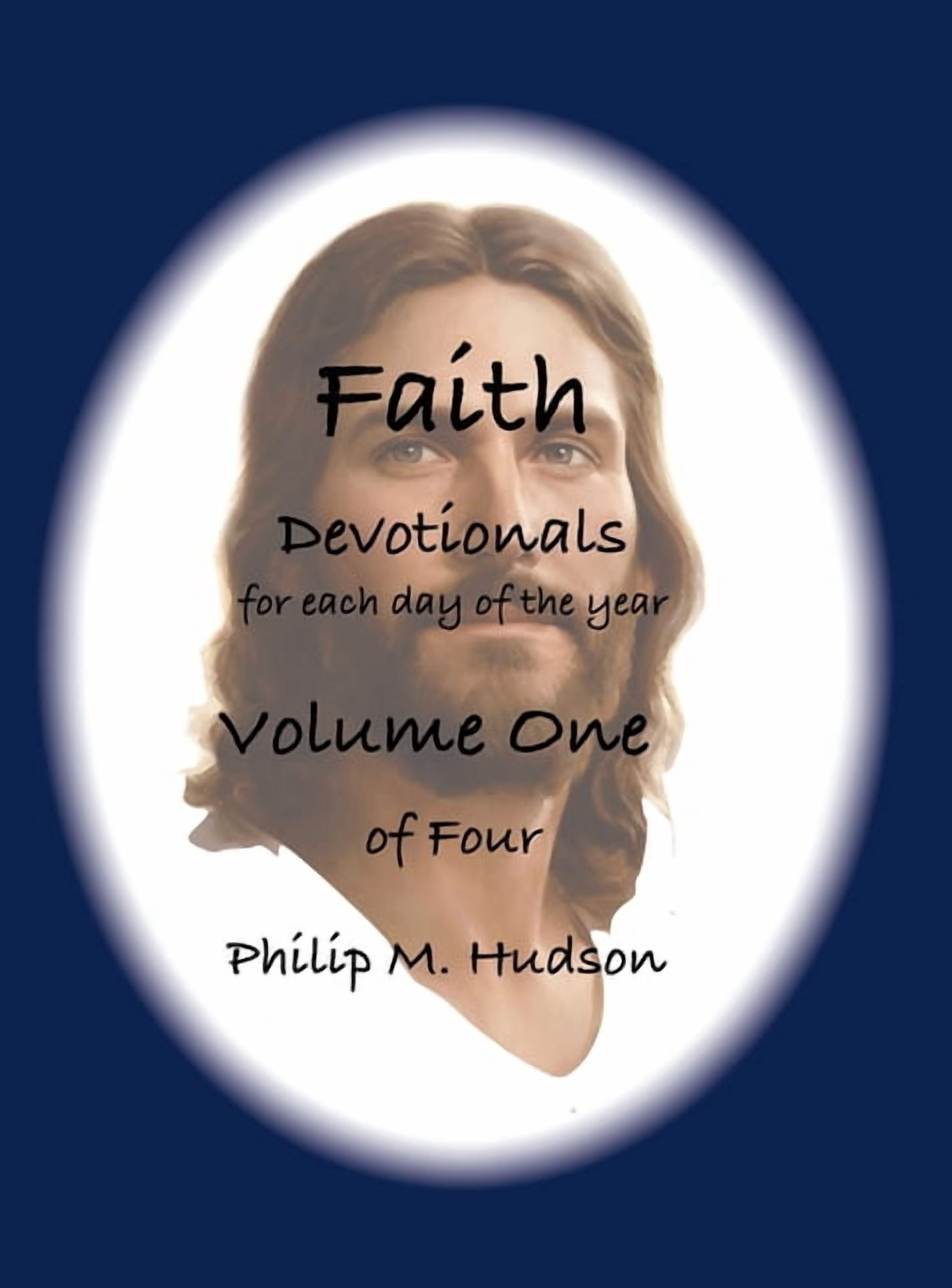 Faith: Devotionals for Each Day of the Year - Volume One, (Hardcover)