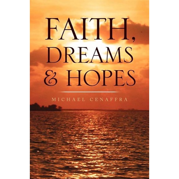 Faith, Dreams & Hopes (Paperback)