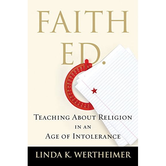 Pre-Owned Faith Ed : Teaching About Religion in an Age of Intolerance (Paperback)