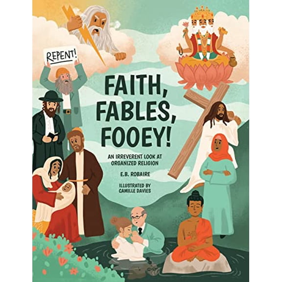 Pre-Owned Faith, Fables, Fooey!: An Irreverent Look at Organized Religion Paperback