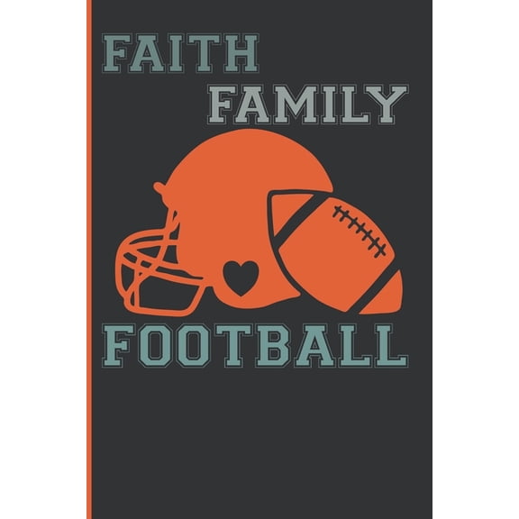 Faith Family Football: Coach Book for Football Game Notes, Planning and Training, (Paperback)