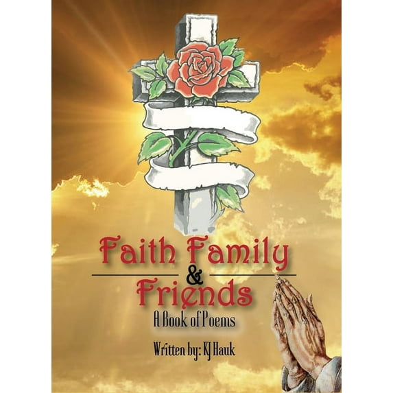 Faith, Family & Friends, (Hardcover)