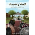 thumbnail image 1 of Faith, Family, Friends &amp; Horses in A Trusting Truth: Faith, Family, Friends &amp; Horses, Book 2, (Paperback), 1 of 1
