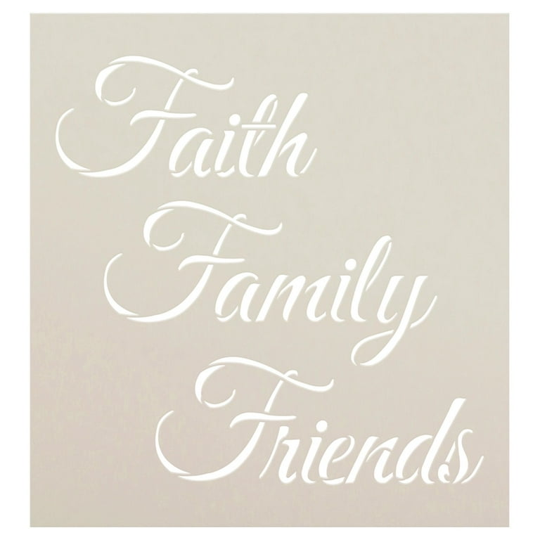 Faith Family Friends by StudioR12 Traditional and Elegant Reusable Mylar Template Painting, Chalk, Mixed Media Wall Art, DIY Home Decor - STCL1213 - SELECT SIZE 18 faith-family-friends-by-studior12-traditional-and-elegant-reusable-mylar-template-painting-chalk-mixed-media-wall-art-diy-home-decor-stcl1213-select-size-18-x-20-walmart-com