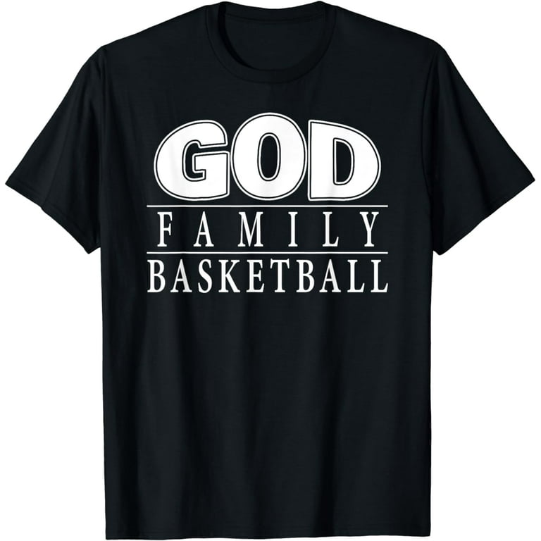 Faith Family Basketball T-Shirt Faith Family Basketball T-Shirt