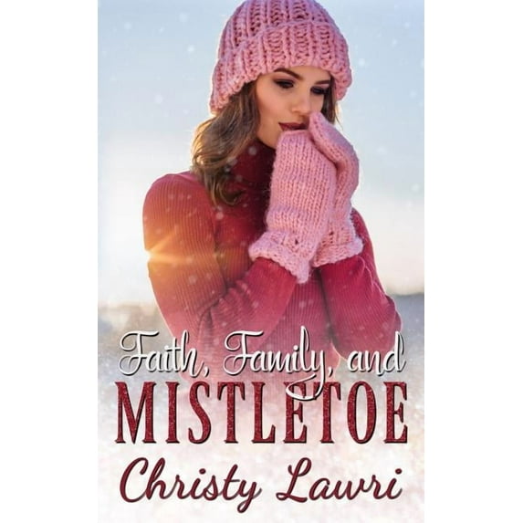 Faith, Family, and Mistletoe (Paperback)