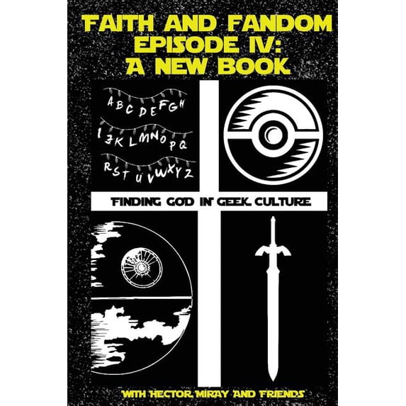 Faith & Fandom: Faith & Fandom Episode IV: A New Book (Paperback)