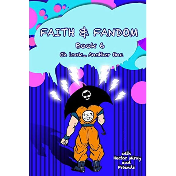 Pre-Owned Faith & Fandom Book 6: Oh Look...Another One. (Paperback) 1092291768 9781092291767