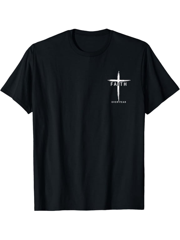 Faith Fear Christian Cross Jesus Christ Men Women Christians T-Shirt Shirts