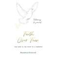 thumbnail image 1 of Faith Over Fear Collection Faith Over Fear: Find Hope in the Midst of a Pandemic: Testimony and Journal in-one: Special alternative cover edition, (Paperback), 1 of 1