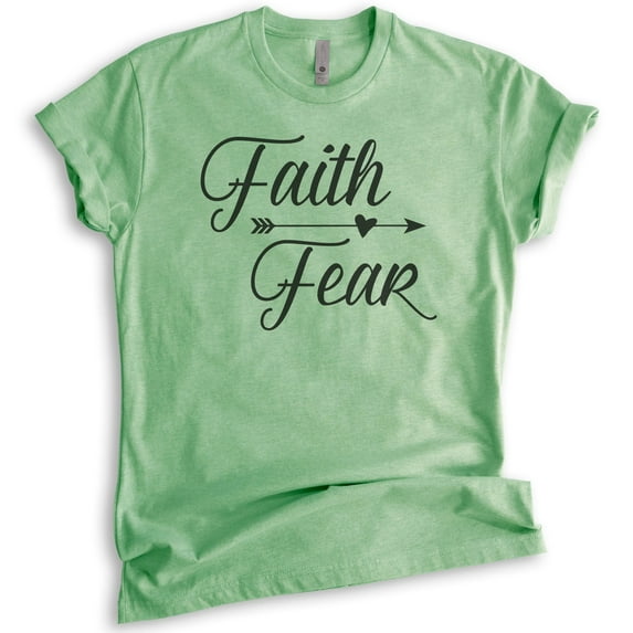 Faith Fear Shirt, Unisex Women's Men's Shirt, Christian Shirt, Catholic Shirt, Religion Tee, Grace Tee, Heather Apple Green, XX-Large