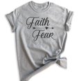 thumbnail image 1 of Faith Fear Shirt, Unisex Women's Men's Shirt, Christian Shirt, Catholic Shirt, Religion Tee, Grace Tee, Heather Gray, Small, 1 of 6