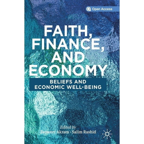 Faith, Finance, and Economy: Beliefs and Economic Well-Being, (Hardcover)