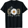 thumbnail image 1 of Faith For Women Christian With God All Things Are Possible T-Shirt, 1 of 4