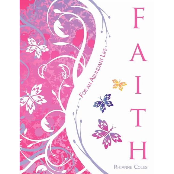 Faith : For an Abundant Life