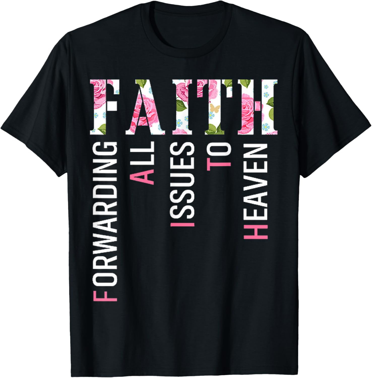 Faith Meaning Shirt Forwarding All Issues To Heaven Tee Faith Meaning Shirt Forwarding All Issues To Heaven Tee